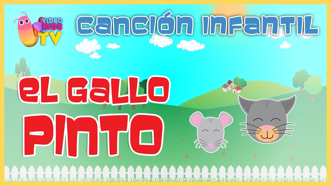 ♫♪ ♫♪ EL GALLO PINTO y más canciones infantiles