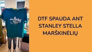 DTF spauda ant Stanley Stella marškinėlių