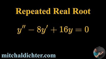 Repeated Real Root Example 1 Second Order Constant Coefficient Linear Homogeneous ODE