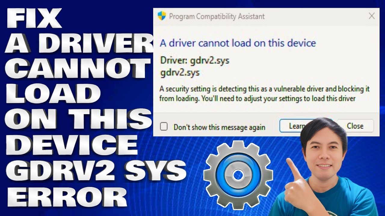 How To Fix Gdrv2.sys A Driver Cannot Load on This Device Error in Windows