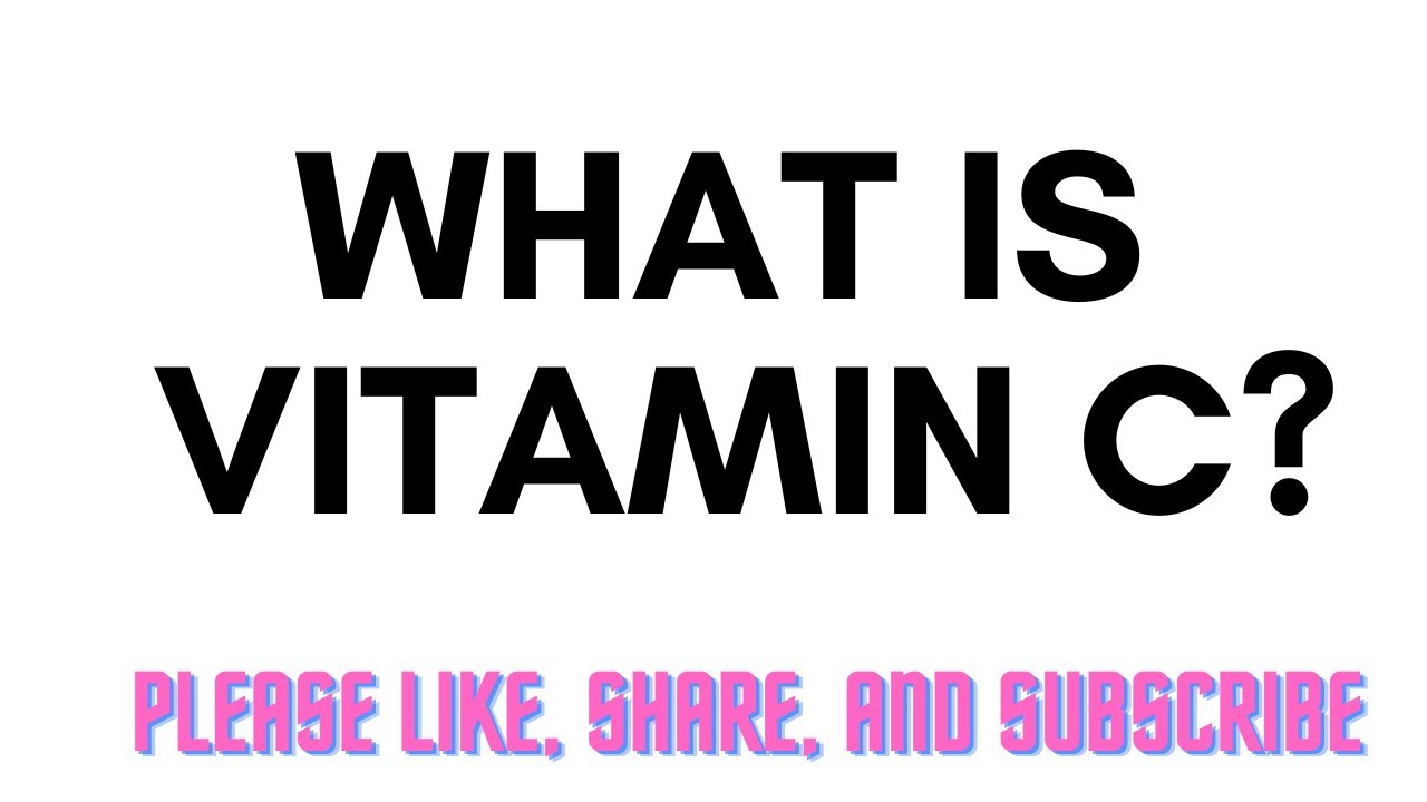 What is Vitamin C? YouTube