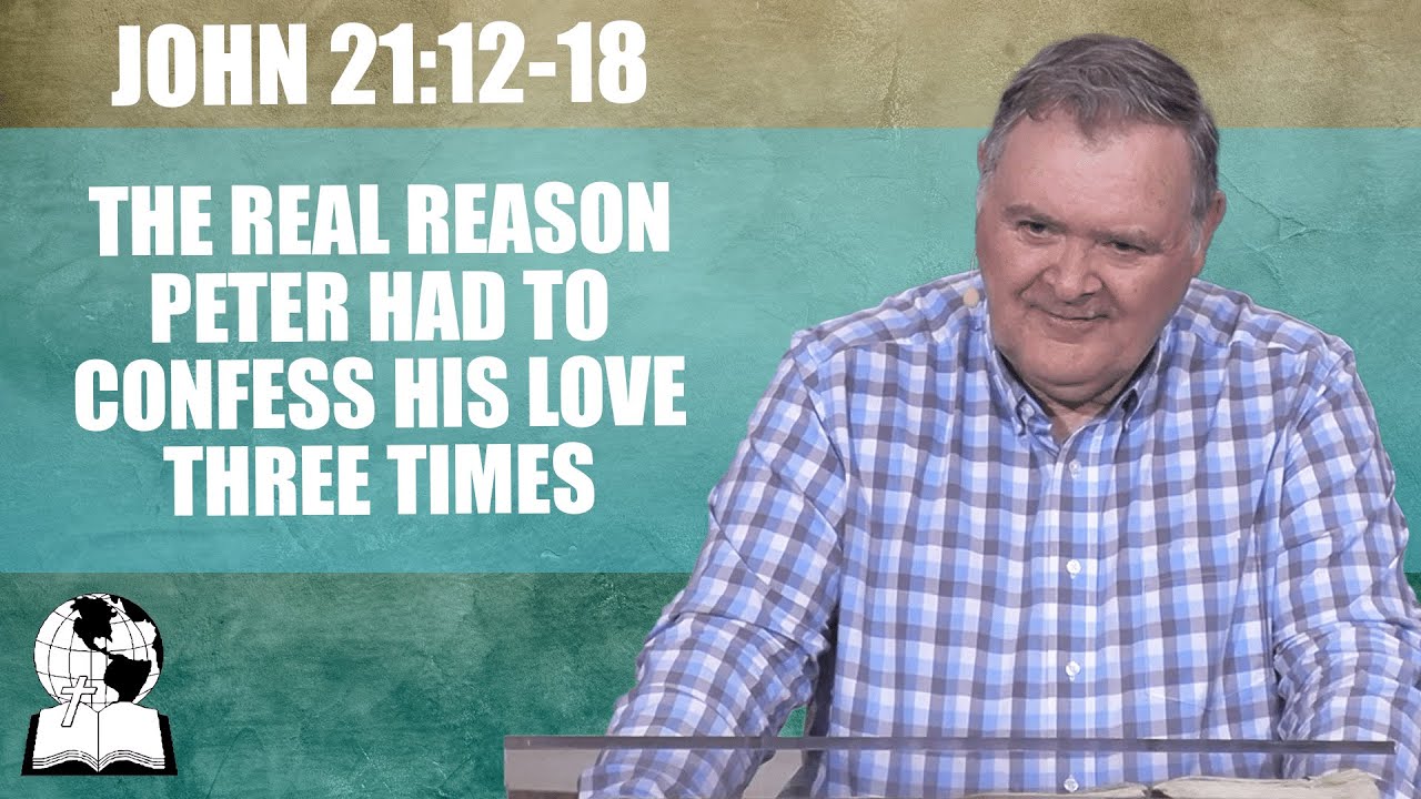 The Real Reason Peter Had To Confess His Love Three Times - John 21:12 ...