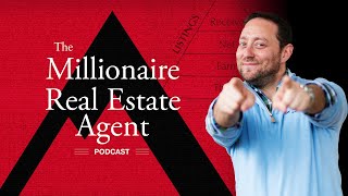 The Millionaire Real Estate Agent Podcast | Expert Insights on Success and Strategy