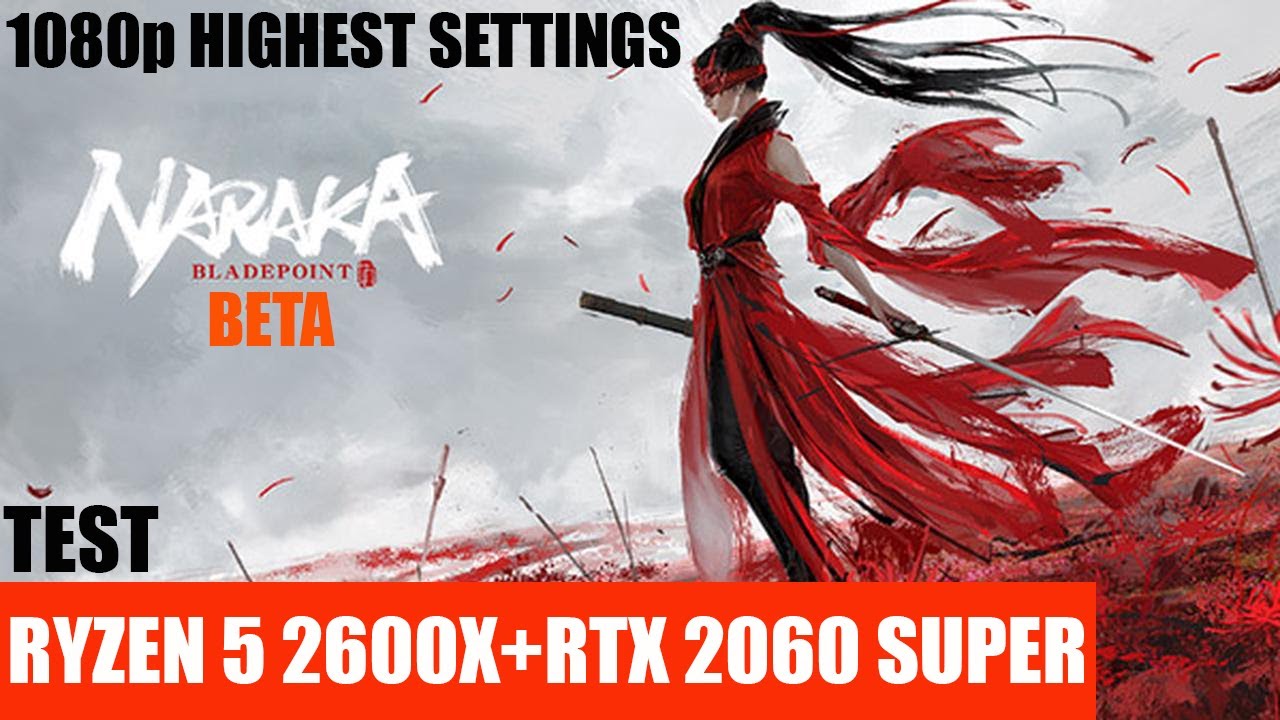 TEST Ryzen 5 2600X RTX 2060 Super In NARAKA BLADEPOINT YouTube test-ryzen-5-2600x-rtx-2060-super-in-naraka-bladepoint-youtube