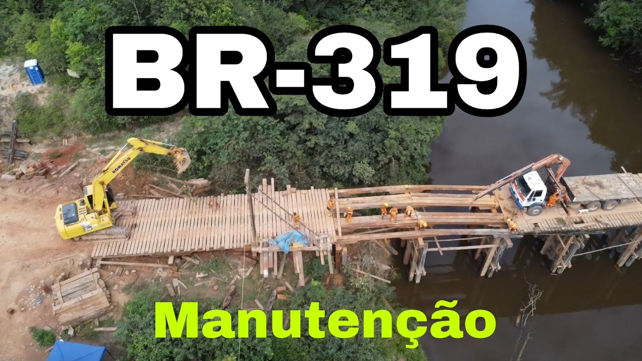 EP.20 REFORMA DA PONTE NA BR-319 EXPEDIÇÃO TRILHAS DA AMAZÔNIA 