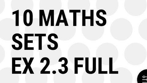 10 maths sets Ex: 2.3 full