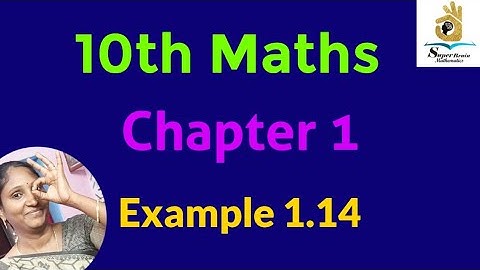 10th maths example 1.14 | Class 10 Maths chapter 1 example 1.14 | Super Brain Mathematics