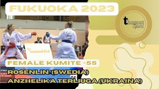 FEMALE KUMITE -55 KG ROSENLIND VS ANZHELIKA TERLIUGA | KARATE1 FUKUOKA 2023