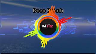 Deep Breath ( TeknoBounce Remix ) DjTibz 2024