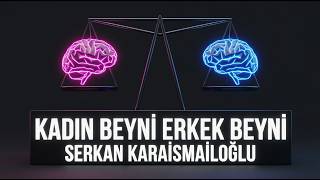 Serkan Karaismailoğlu - Kadın Beyni Erkek Beyni (Sesli Kitap Özeti)