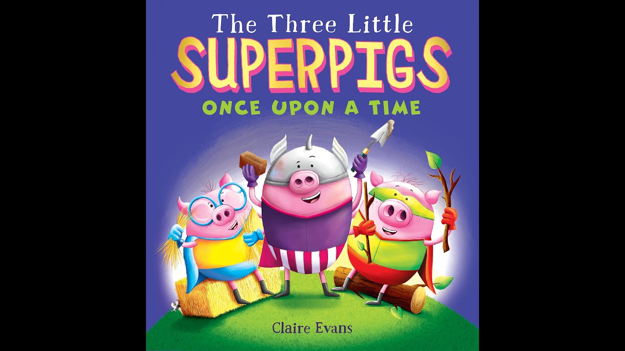 The Three Little Superpigs: Once Upon a Time - YouTube
