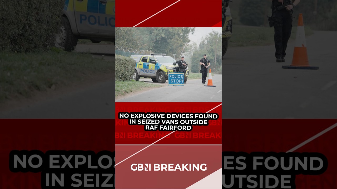 BREAKING: No improvised explosive devices found in the three vans seized near RAF Fairford