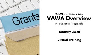 VAWA Funding Overview | 2025-2027 UOVC RFP Training