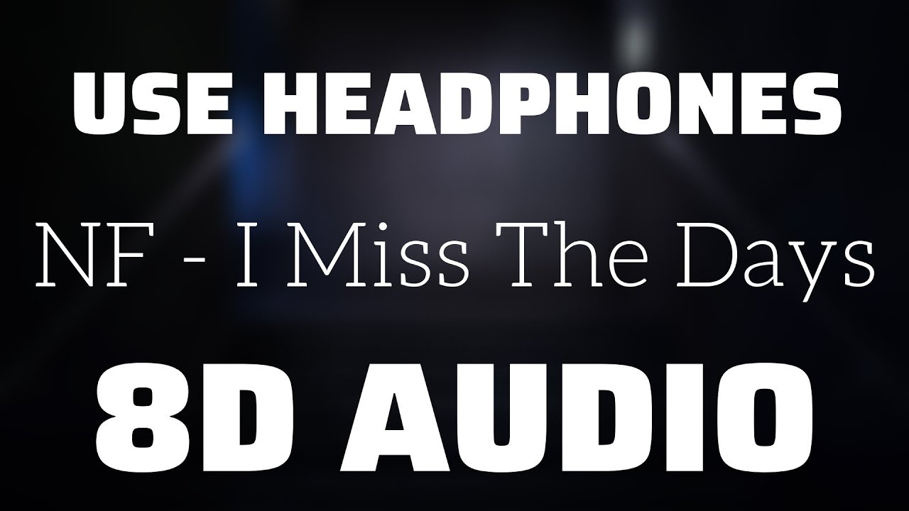 free fonts NF - I Miss The Days (8D USE HEADPHONES)🎧