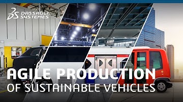 Agile Production Planning for Sustainable Vehicles -Transportation & Mobility - Dassault Systèmes