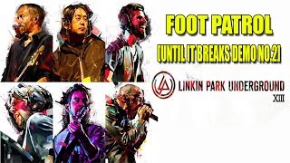 Foot Patrol [UNTIL IT BREAKS DEMO NO.2] (LPU XIII)