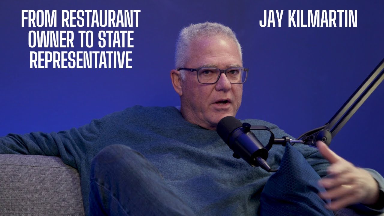 From Restaurant Owner to State Representative | Jay Kilmartin | As Told By You Podcast