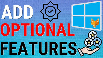 Windows 11: How To Add Optional Features