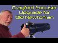 Newtonian Upgrades pt 1 Fitting a New Crayford Focuser