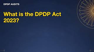 DPDP Act 2023 Explained — What Every Business in India Must Know