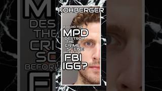 🎬WHY DID MPD DESTROY 1122 KING BEFORE FBI IGG? #bryankohberger #idaho4 #forensics #truecrime #fyp