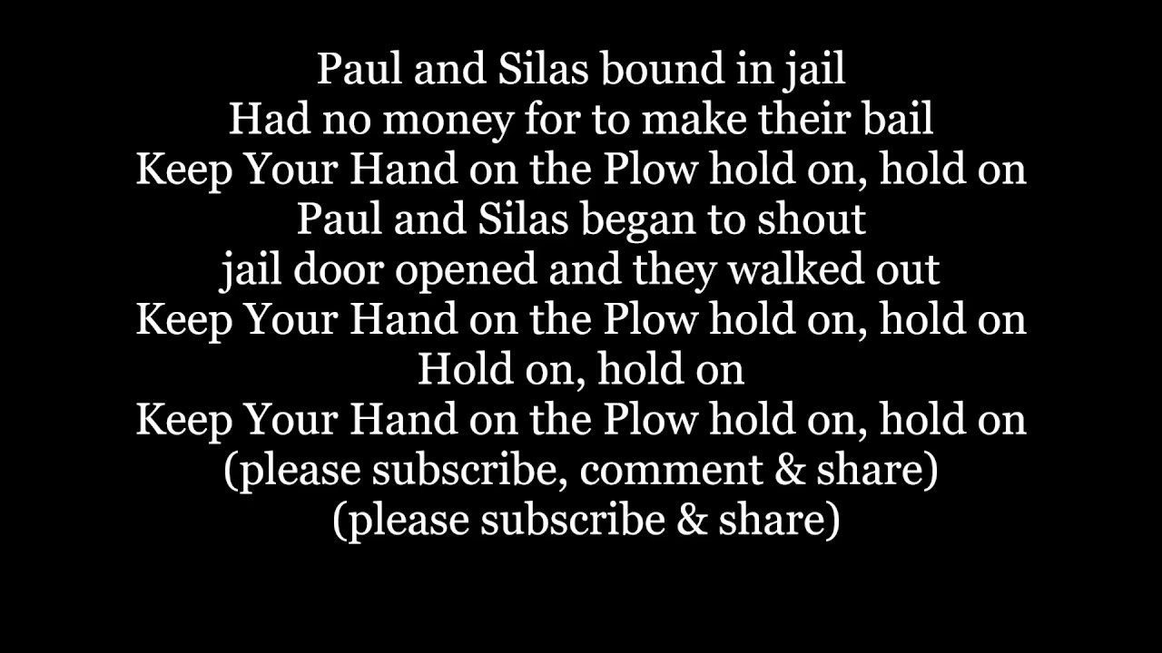 Keep Your Hands On The Plow Hold On Spiritual Gospel African Lyrics Words Sing Along Music Song Youtube Keep your hand on that plow, hold on. keep your hands on the plow hold on spiritual gospel african lyrics words sing along music song