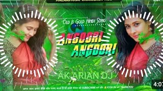 angoori angoori dj remix song