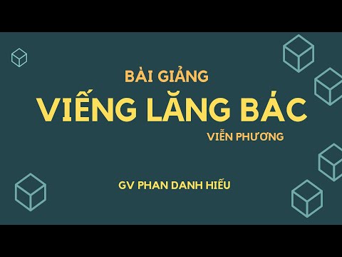 Video Viếng Lăng Bác - Bài giảng của thầy Phan Danh Hiếu //... - youtube