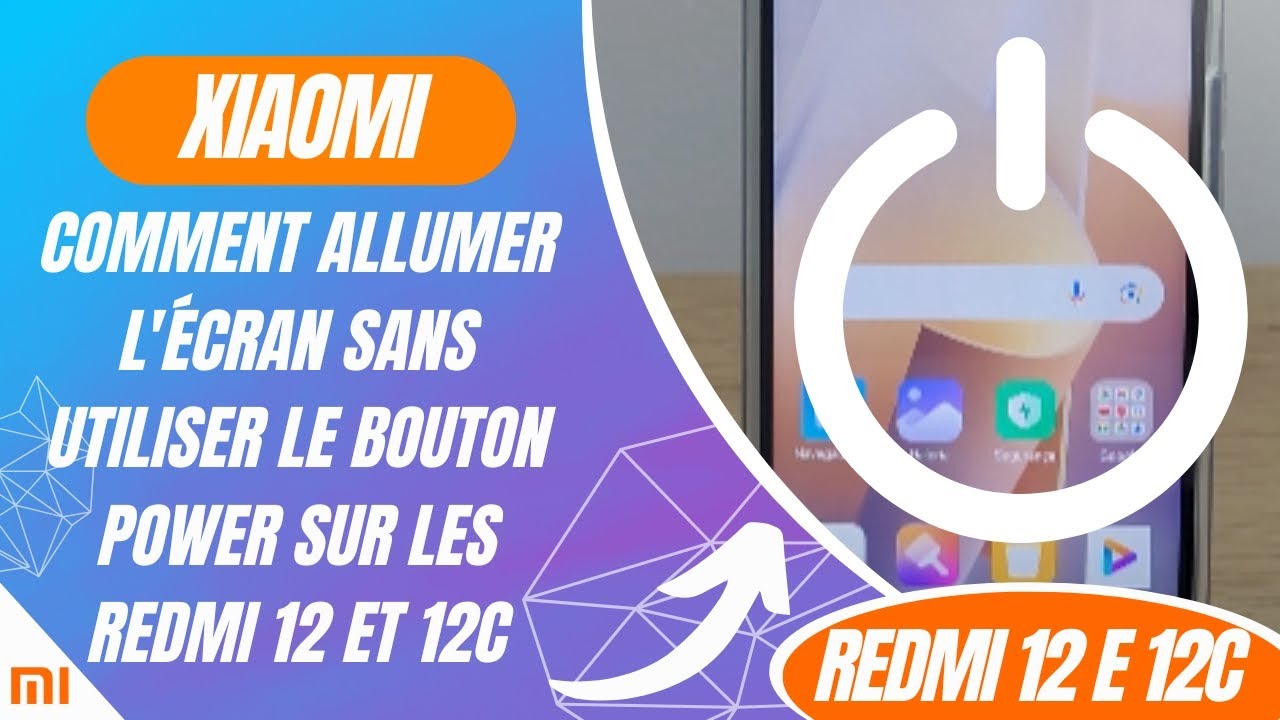 Comment allumer l'écran sans utiliser le bouton Power sur les Redmi 12 ...