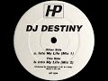 DJ Destiny Into My Life Mix 2 HP004 B mp3