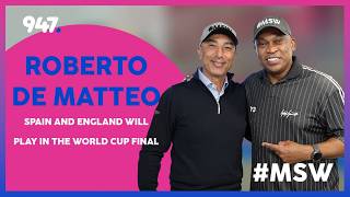 Roberto De Matteo: Engaland and Spain will play in 2026 World Cup Final #MSW
