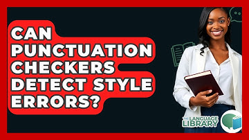 Can Punctuation Checkers Detect Style Errors? - The Language Library
