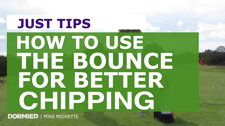 HOW TO USE THE BOUNCE FOR BETTER CHIPPING | DORMIE...
