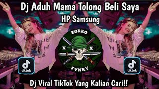 DJ ADUH MAMA TOLONG BELI SAYA HP SAMSUNG KAH FULL SONG SLOW VIRAL TIKTOK 2026 !