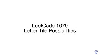LeetCode 1079: Letter Tile Possibilities