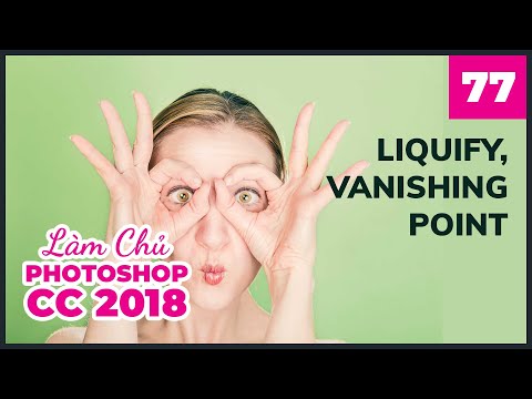 Video Bài 77: Liquify và Vanishing Point | Làm Chủ Photoshop... - YouTube