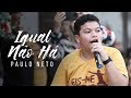 PAULO NETO - IGUAL NÃO HÁ (A Glória de Deus sacudindo a igreja)