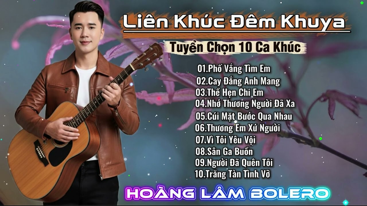 Liên khúc Đêm Khuya 2026 ✓  Phố Vắng tìm Em | Hoàng Lâm Bolero 