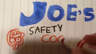 Joe&#39;s Safety Corner