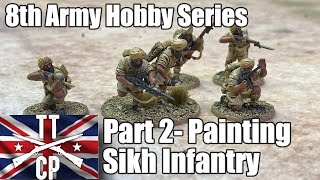 Tabletop CP: 8th Army Hobby Series Part 2 Speed Painting Sikh Infantry screenshot 2