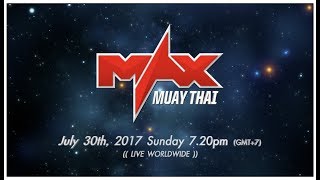 MAX Muay Thai July 30th, 2017