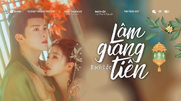 :: Vietsub ♪ Lâm Giang Tiên · Bạch Lộc || 临江仙 · 白鹿 - OST Lâm Giang Tiên || Feud