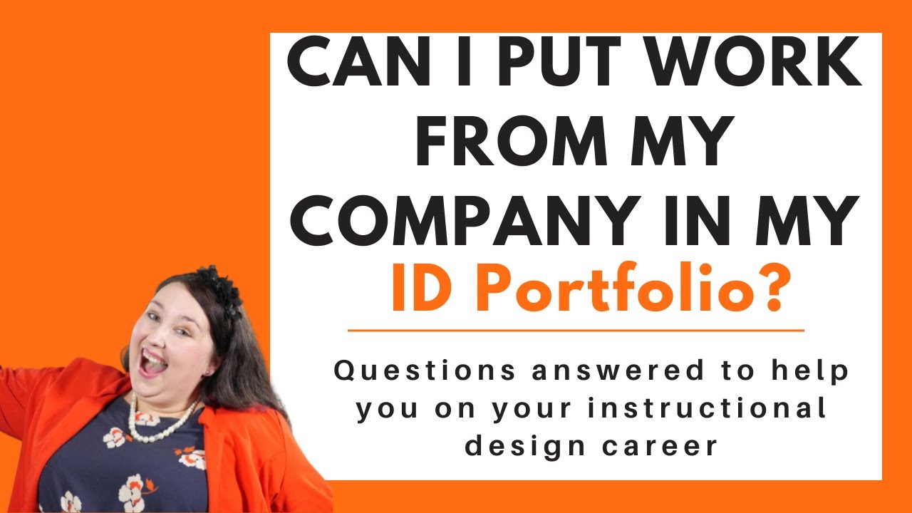 Can I share my previous work in my instructional design portfolio?