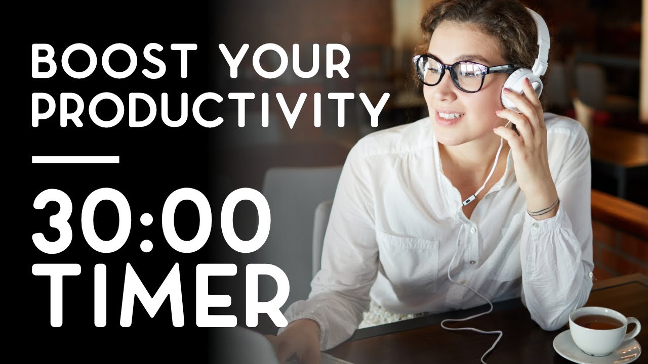 30 Minute Timer for Focus and Productivity Boost with Cafe Ambient ...