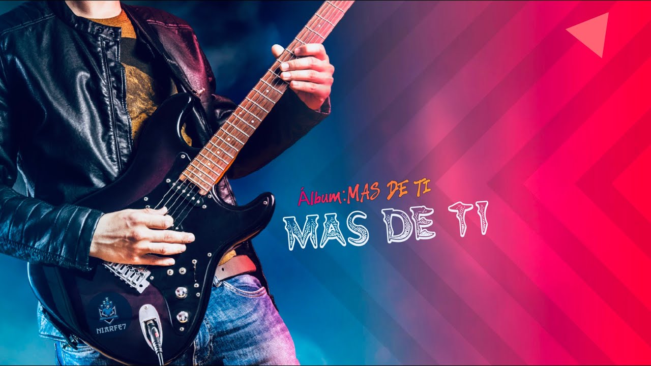 Mas De Ti-Niarfe7|MAS DE TI|Rock Cristiano+Metal Core 