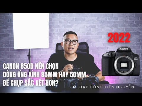 Video Chọn ống kính tiêu cự 85mm thay 50mm chụp nét hơn,... - youtube