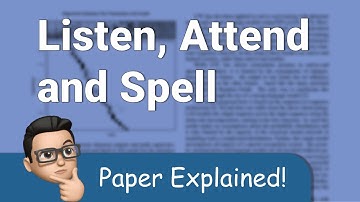 Listen, Attend And Spell - Paper Explained