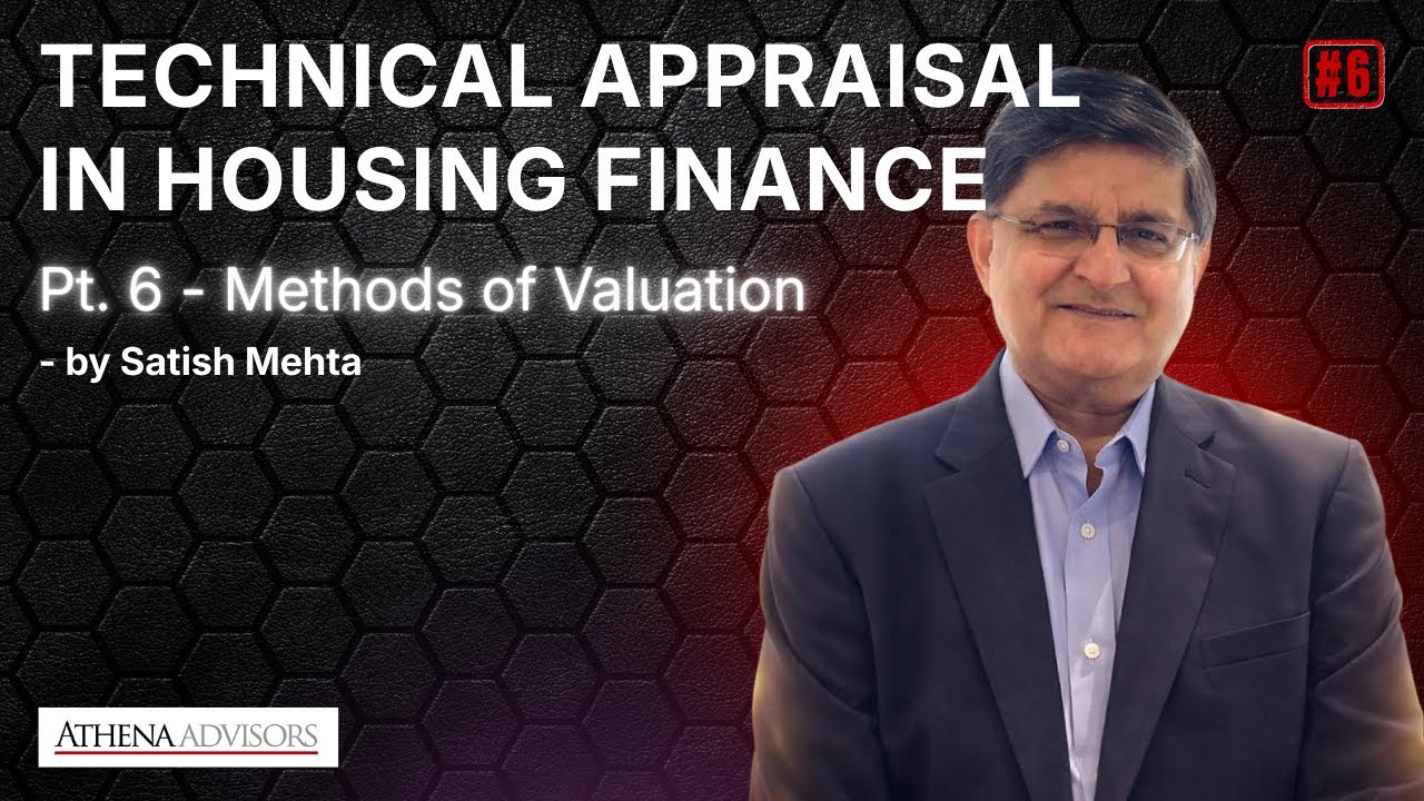 Methods of Valuation | Pt. 6 Technical Appraisal in Housing Finance