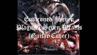 Enthroned - Seven Plagues, Seven Wraths (Guitar Cover)