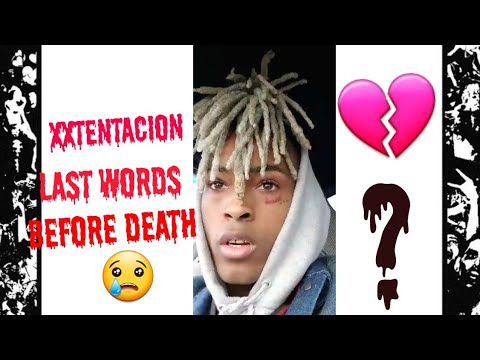 Xxxtentacion last words before he got killed (very sad😢) - YouTube